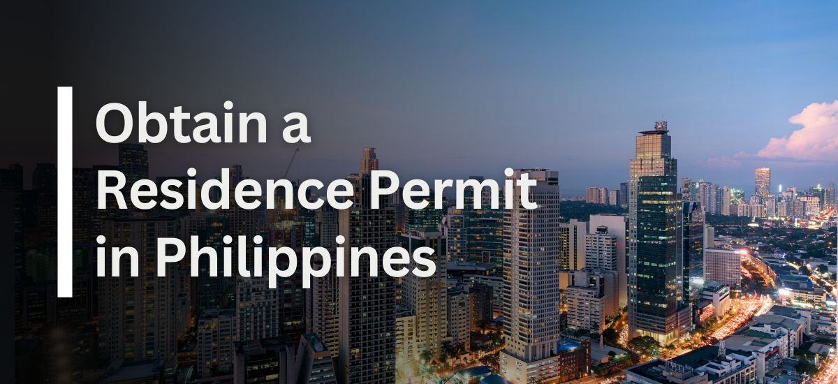Obtaining Residence Permit in the Philippines